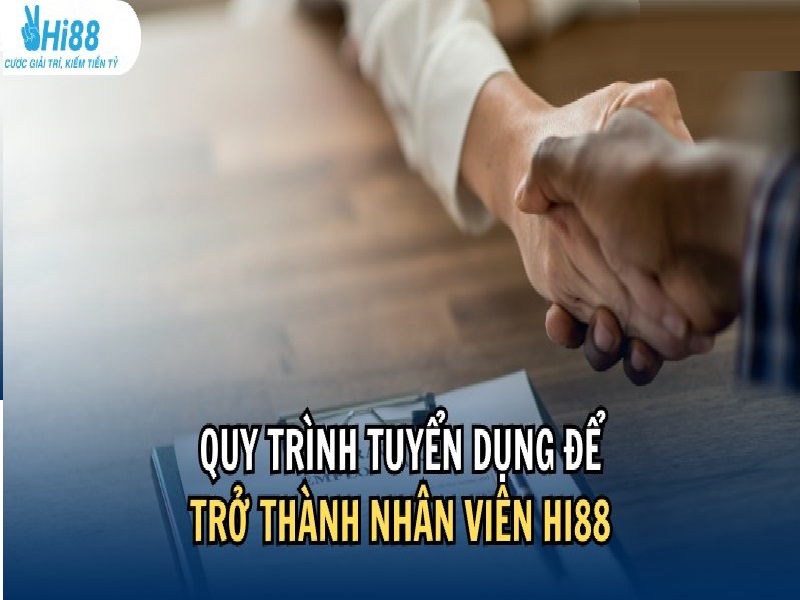 Quy trình tuyển dụng của hi88