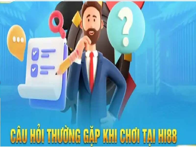 Các câu hỏi thường gặp về nhà cái Hi88